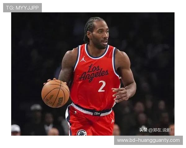 伦纳德挡拆造杀伤效率提升显著，拉开季后赛关键回合差距